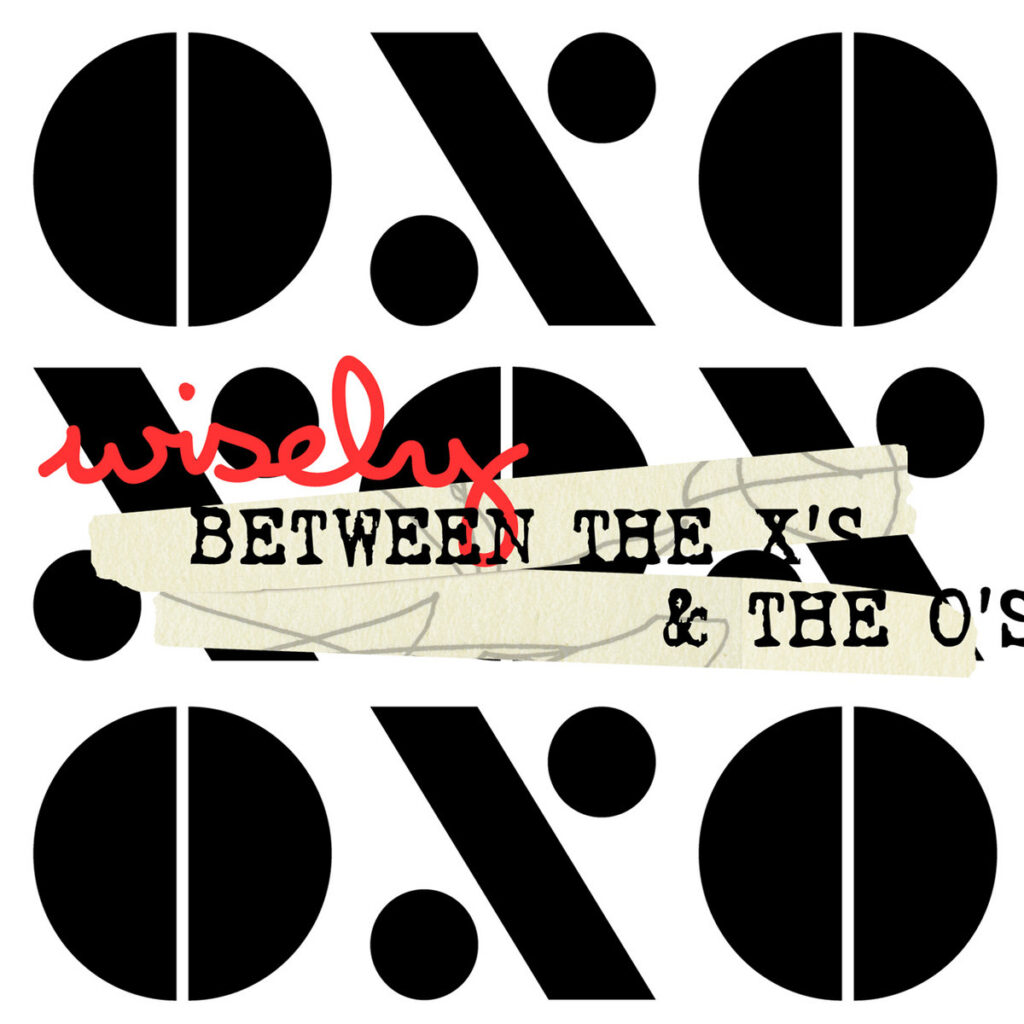 Featured Image for “Between the X’s & the O’s”